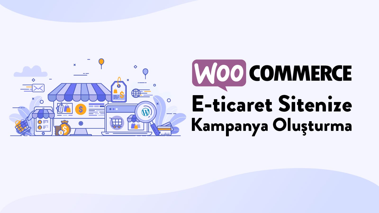 WooCommerce E-ticaret Sitenize 8 Farklı Kampanya Oluşturma [Eklenti Olmadan]